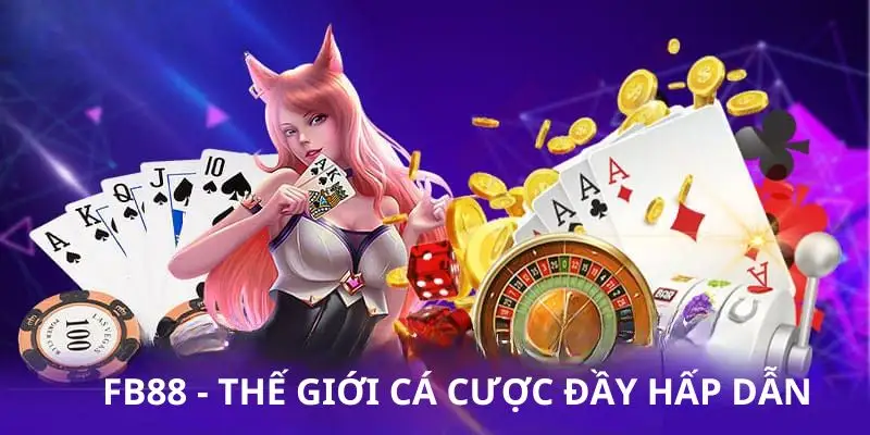 FB88 là cái tên nổi bật trong danh sách top 5 nhà cái uy tín